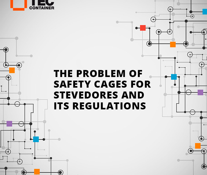 THE PROBLEM OF SAFETY CAGES FOR STEVEDORES AND ITS REGULATIONS