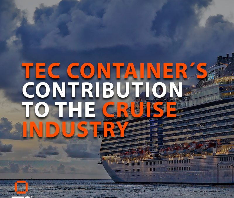 TEC CONTAINER´S CONTRIBUTION TO THE CRUISE INDUSTRY||