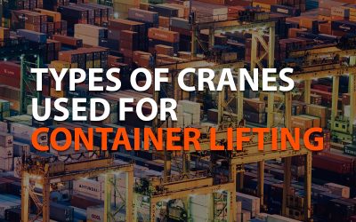 TYPES OF CRANES USED FOR CONTAINER LIFTING