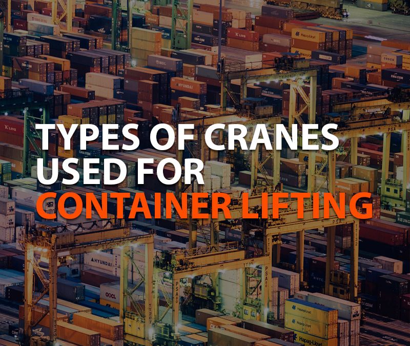 Types of cranes for container lifting||gantry crane|deck crane|bulk handling cranes|bulk handling crane|floating crane