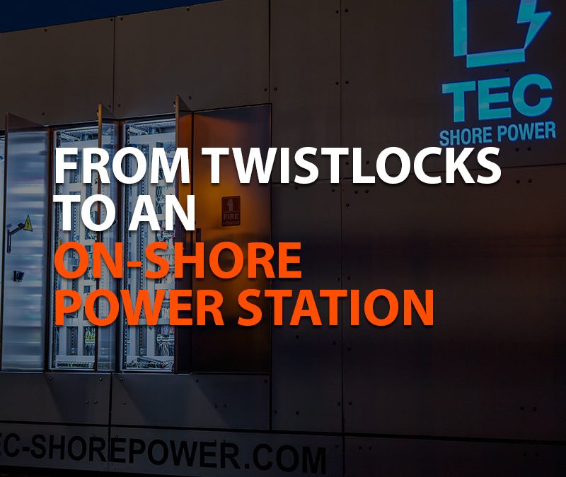 From twistlocks to an on-shore power station: a little piece of Tec Container history