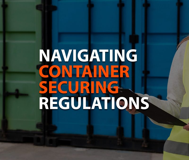 navigating container securing regulations