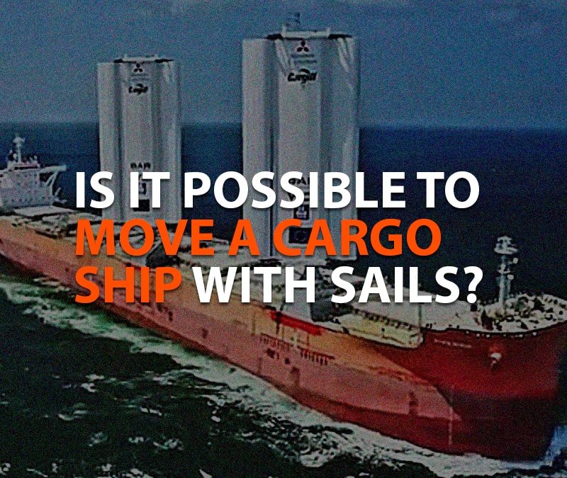 Is it possible to move a cargo ship with sails?