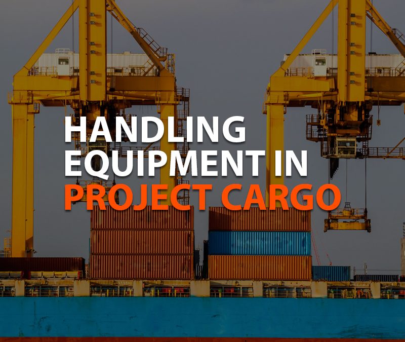 Handling equipment in Project Cargo