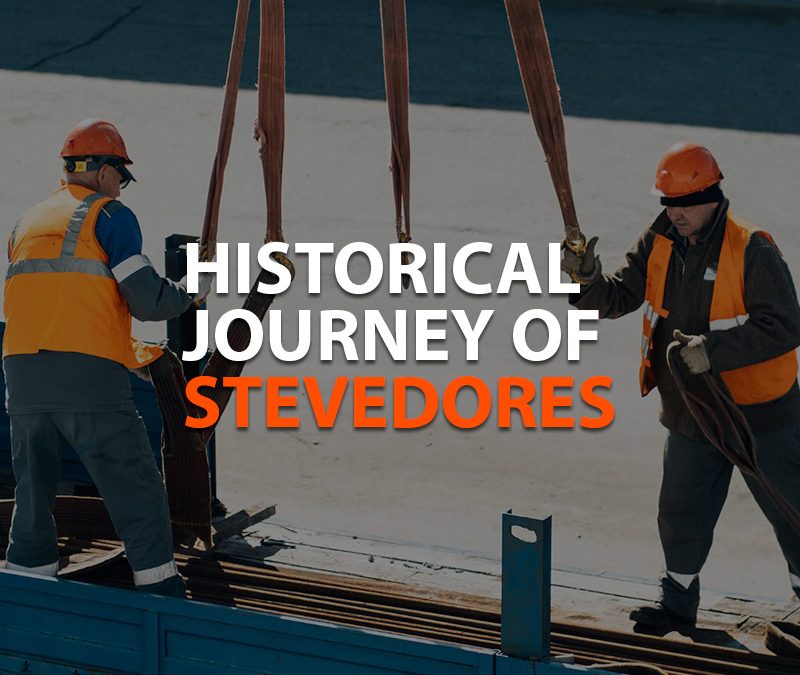 The historical journey of Stevedores: Backbone of Maritime Trade