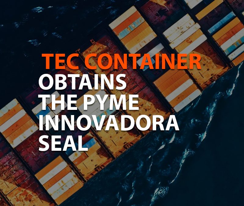 TEC CONTAINER obtains the PYME Innovadora Seal